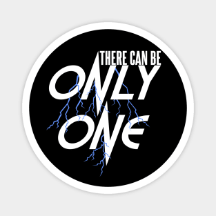 There can be Only One Magnet